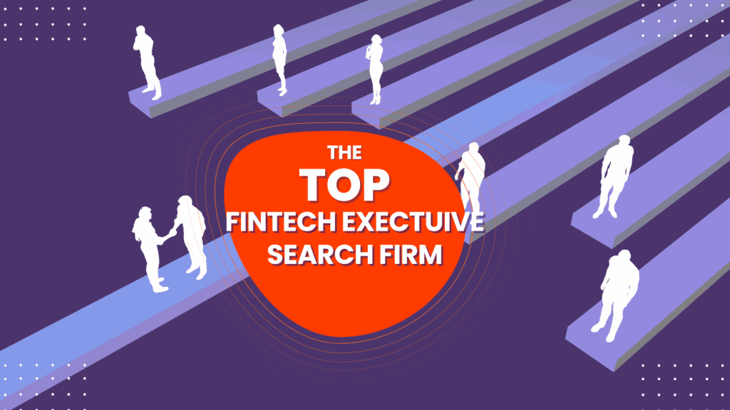 Top FinTech Executive Search Firm