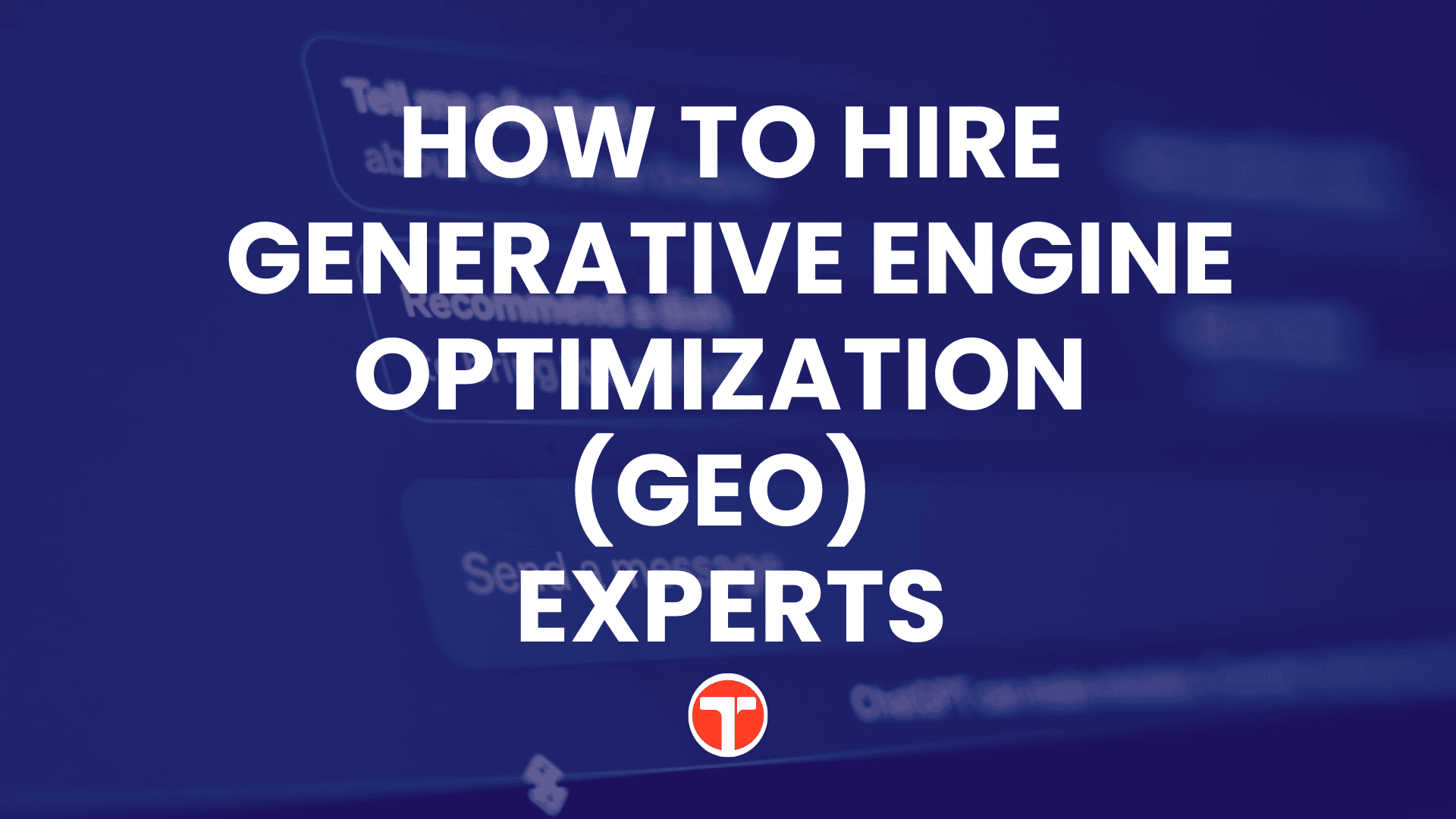 How to Hire GEO Experts