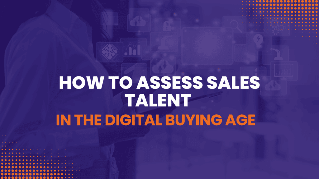 How to Assess Sales Talent