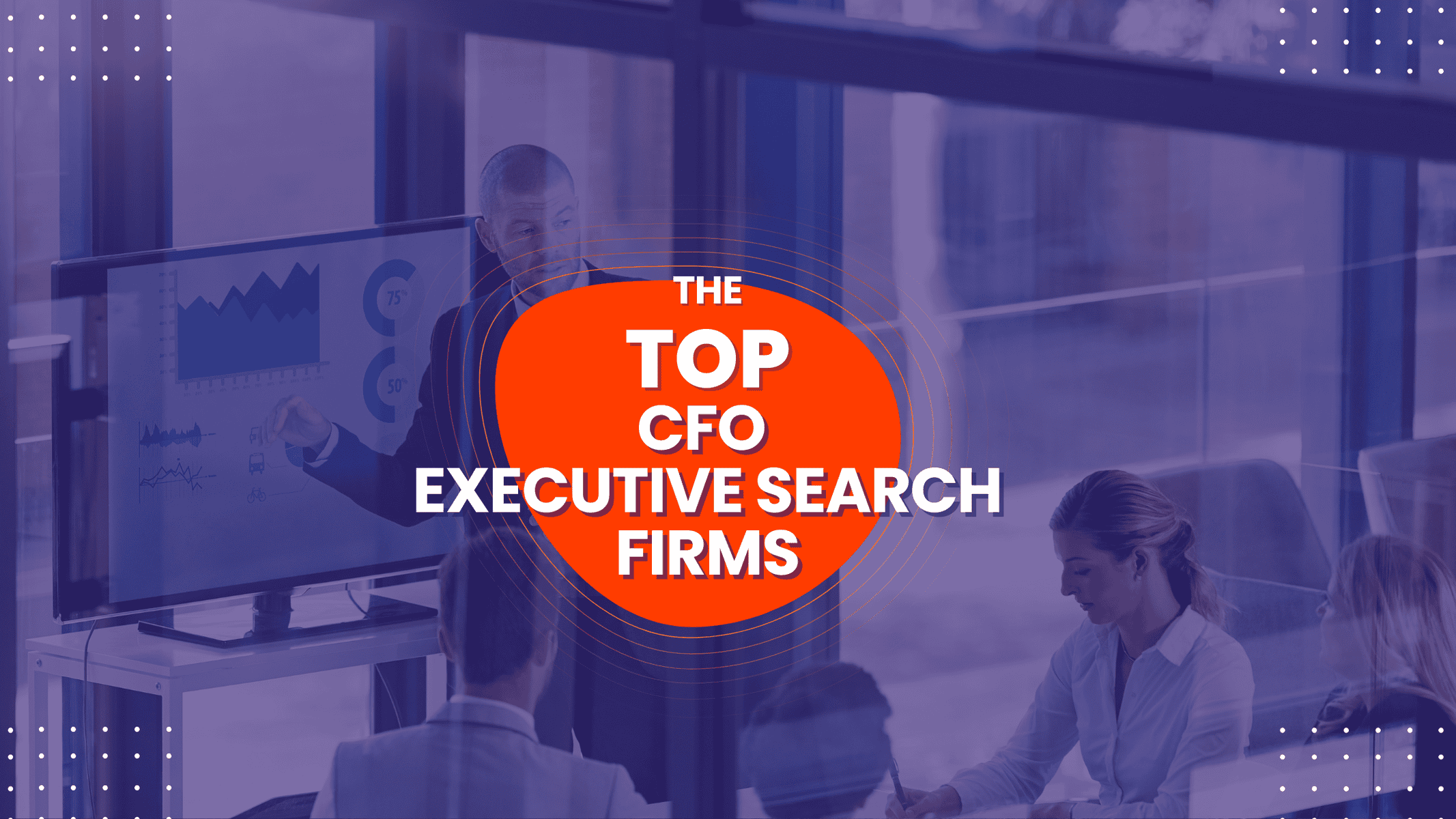 The Top CFO Executive Search Firms in the U.S.