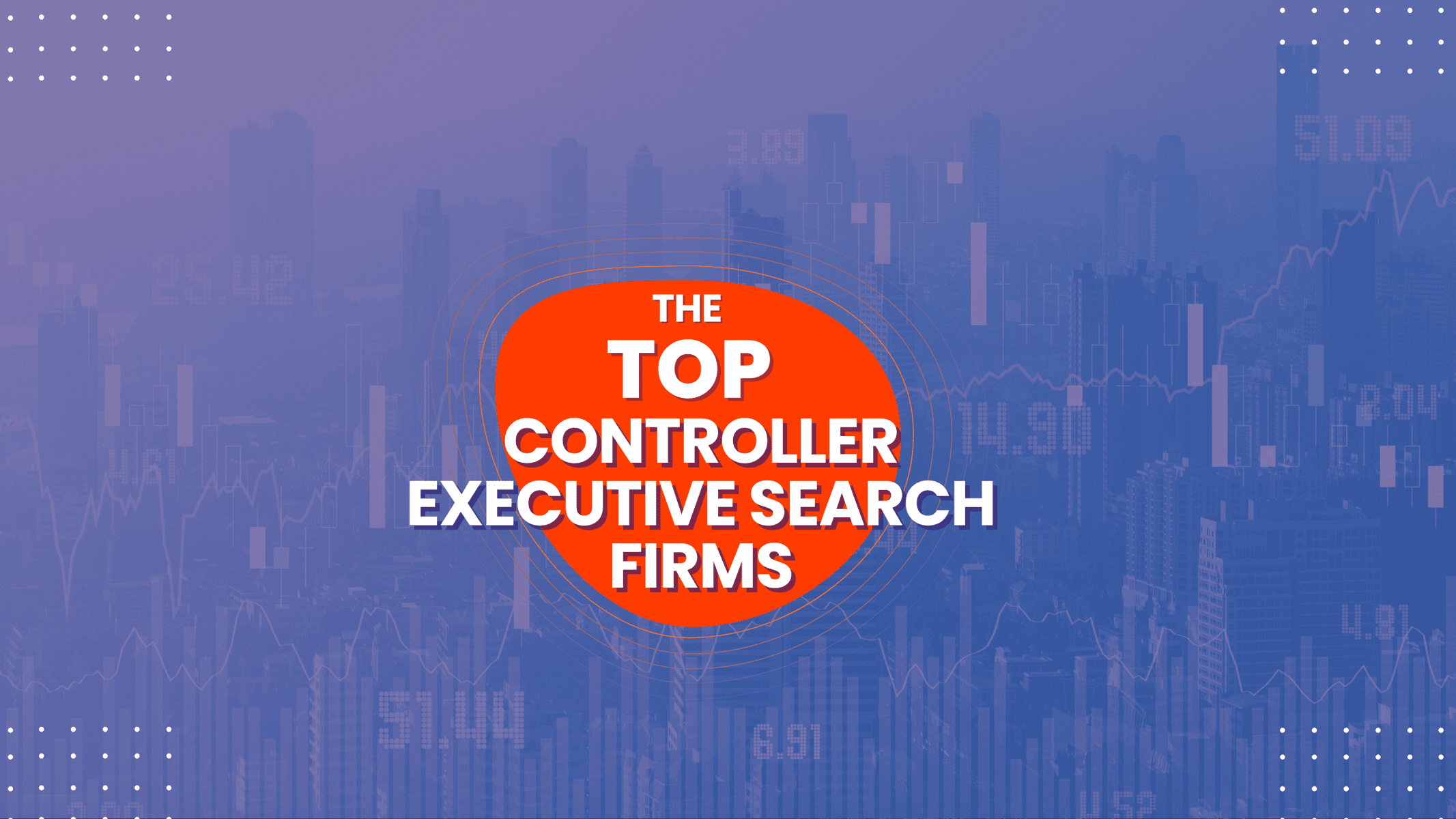 The Top Executive Search Firms for Controller Roles