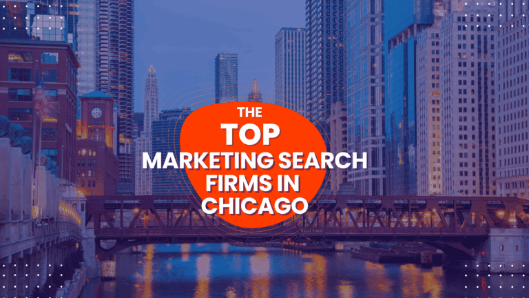 The Top Marketing Executive Search Firms in Chicago