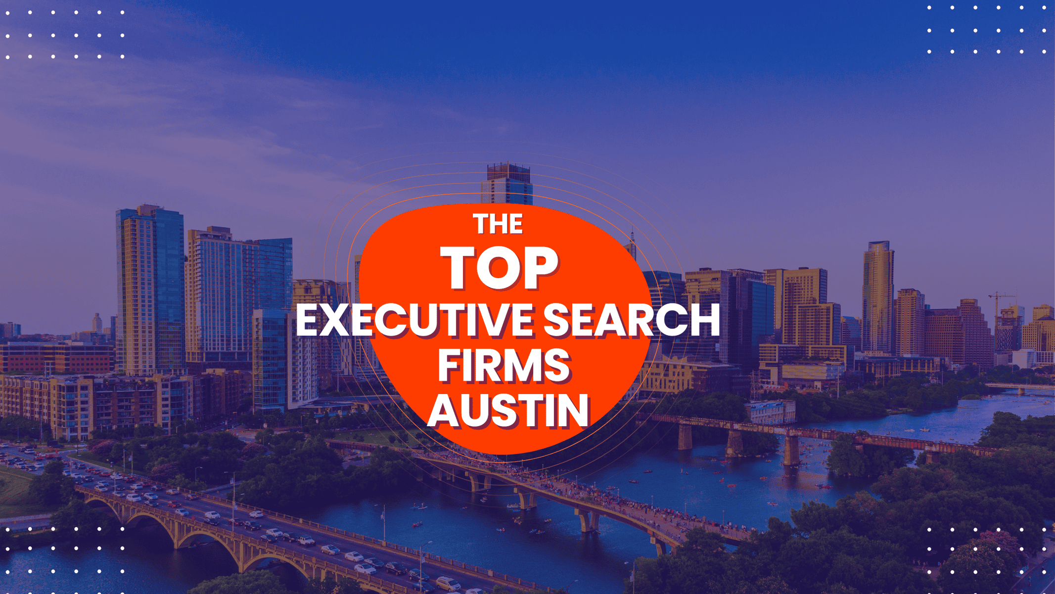 Top Executive Search Firms in Austin, TX - 2026 Rankings