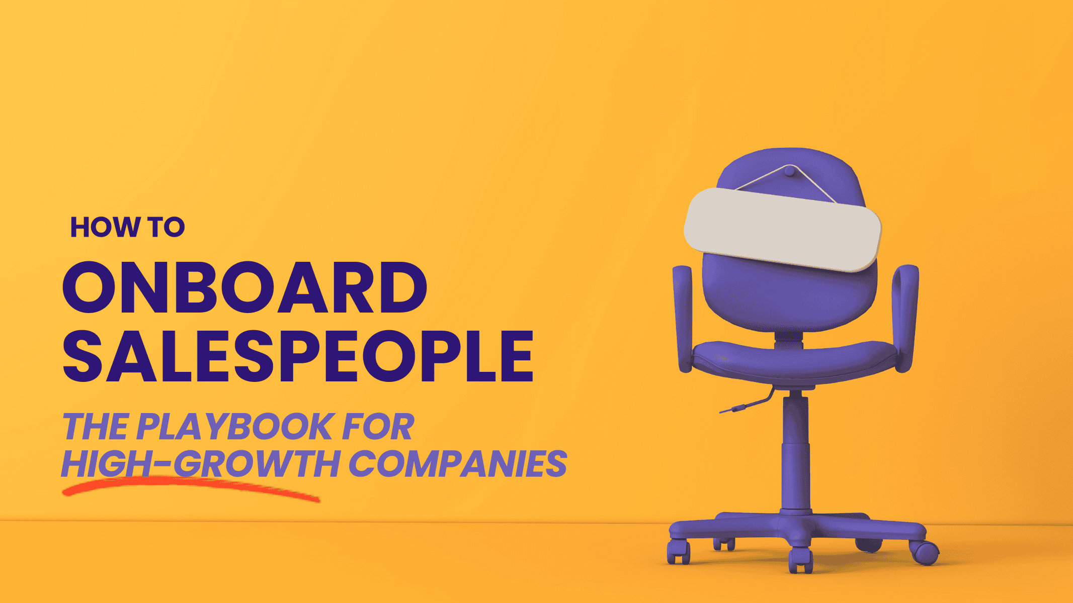 How to onboard salespeople for high-growth companies