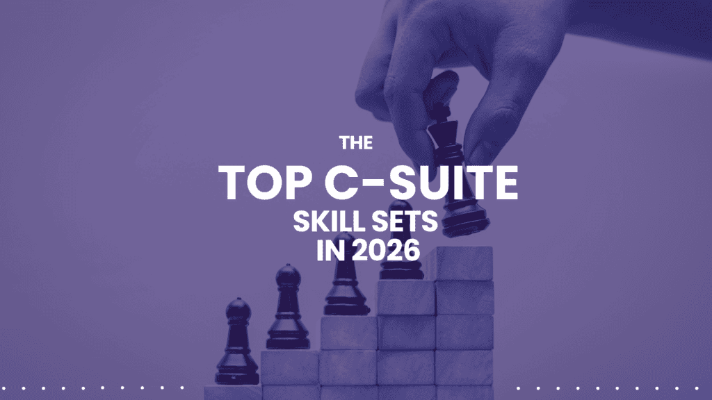 The Top C-suite Skills in 2026