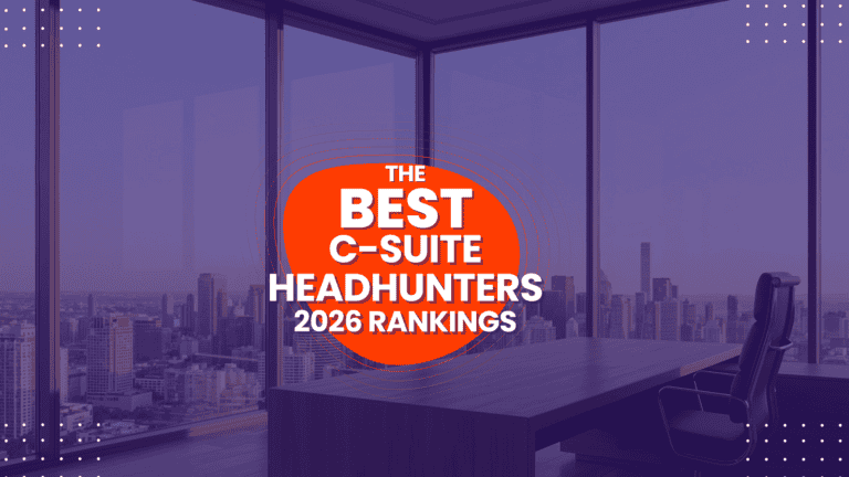 The Best C-suite Headhunters: 2026 Rankings
