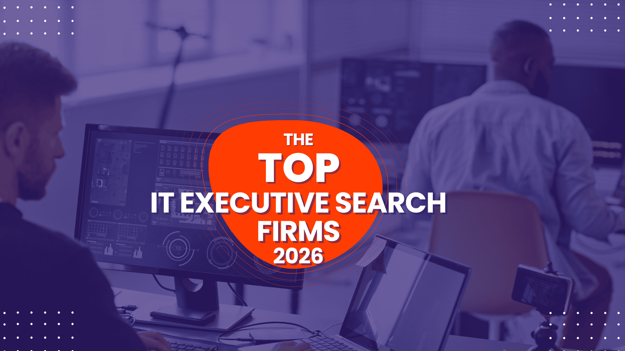 The Top IT Executive Search Firms - 2026 Rankings