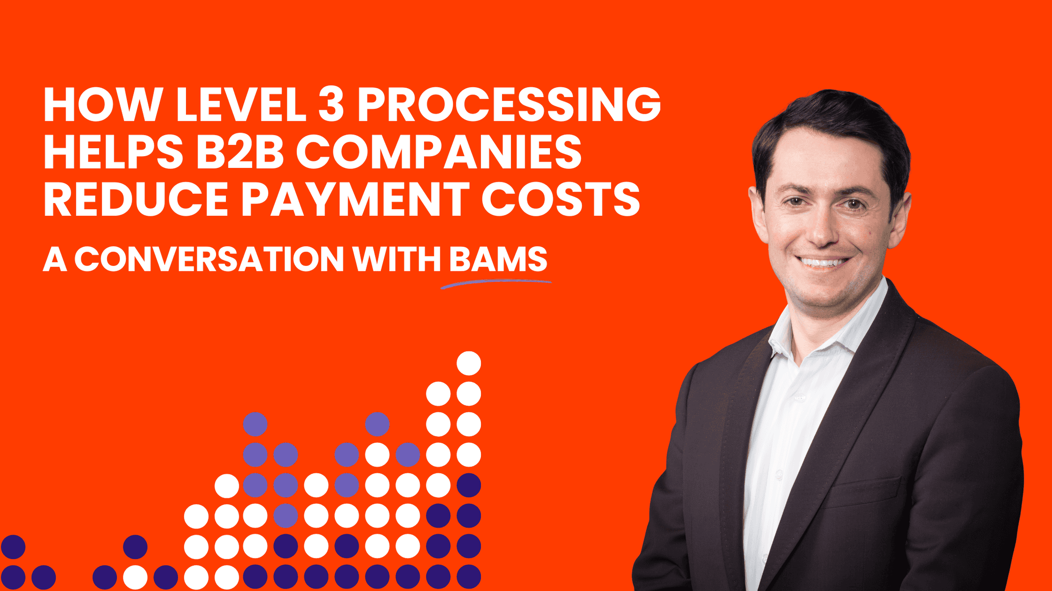How Level 3 Processing Helps B2B Companies Reduce Payment Costs