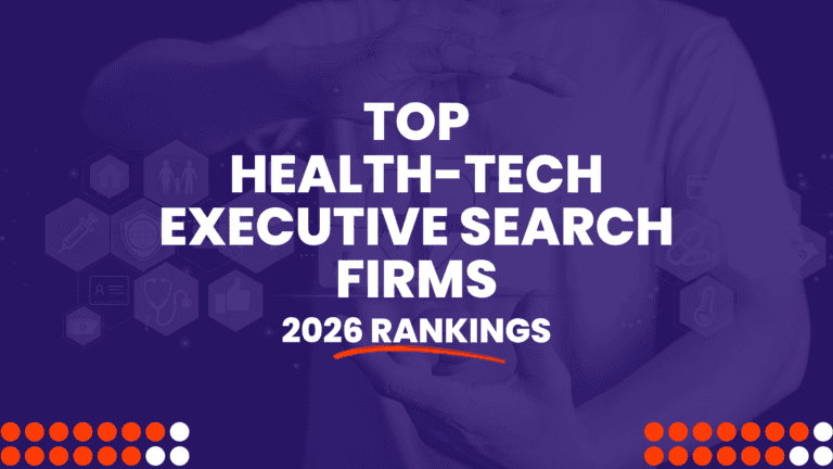 The Top Health-Tech Executive Search Firms