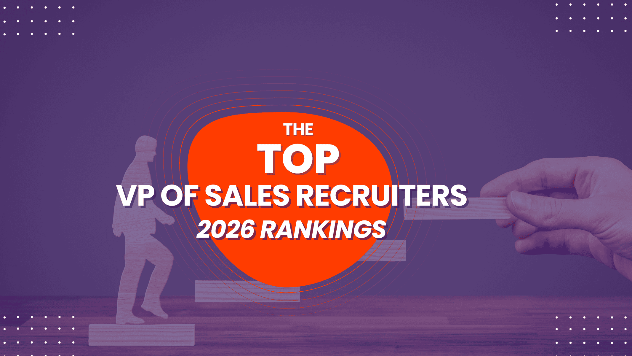 The Top VP of Sales Recruiters in 2026