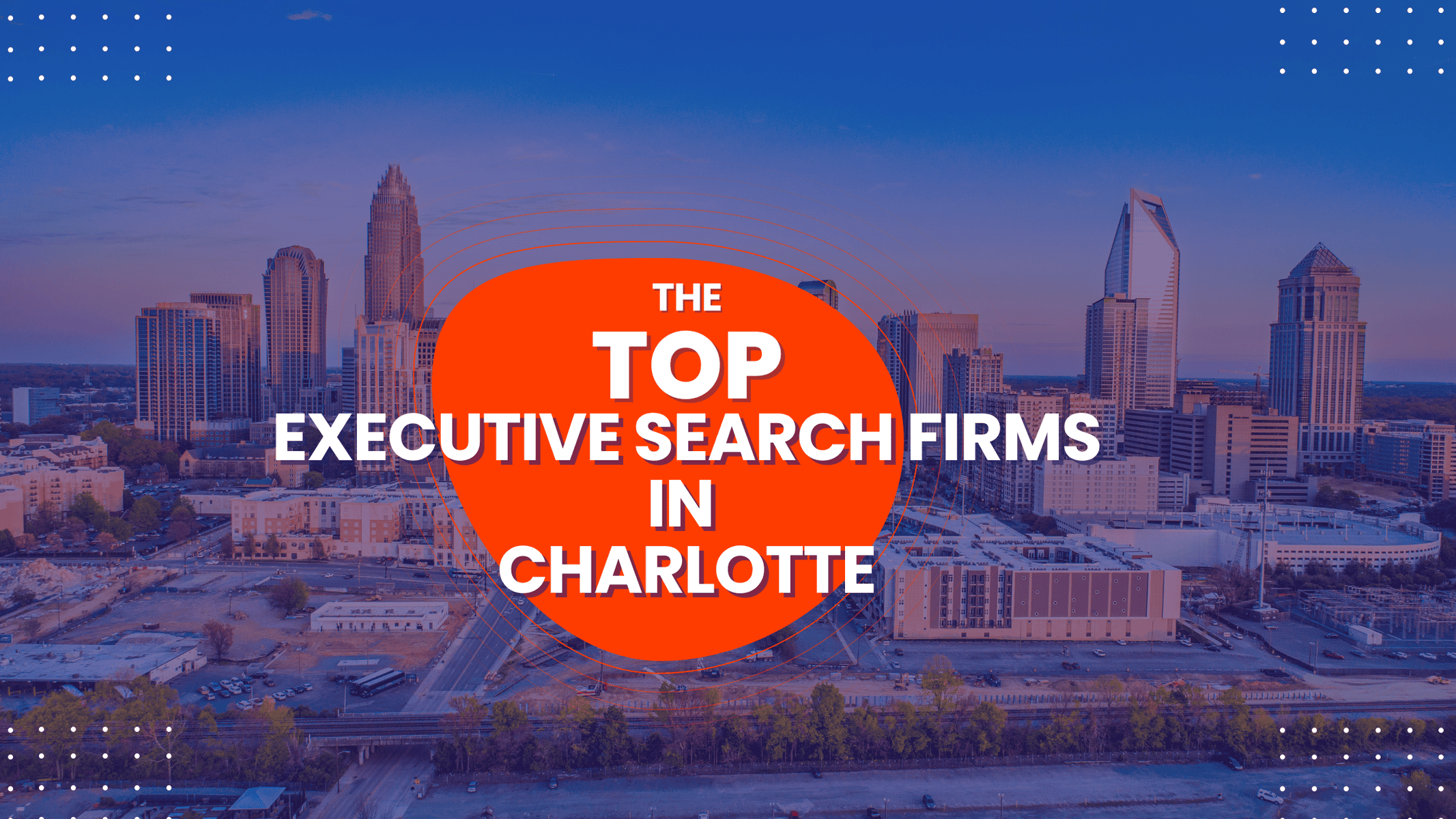 Top Executive Search Firms in Charlotte