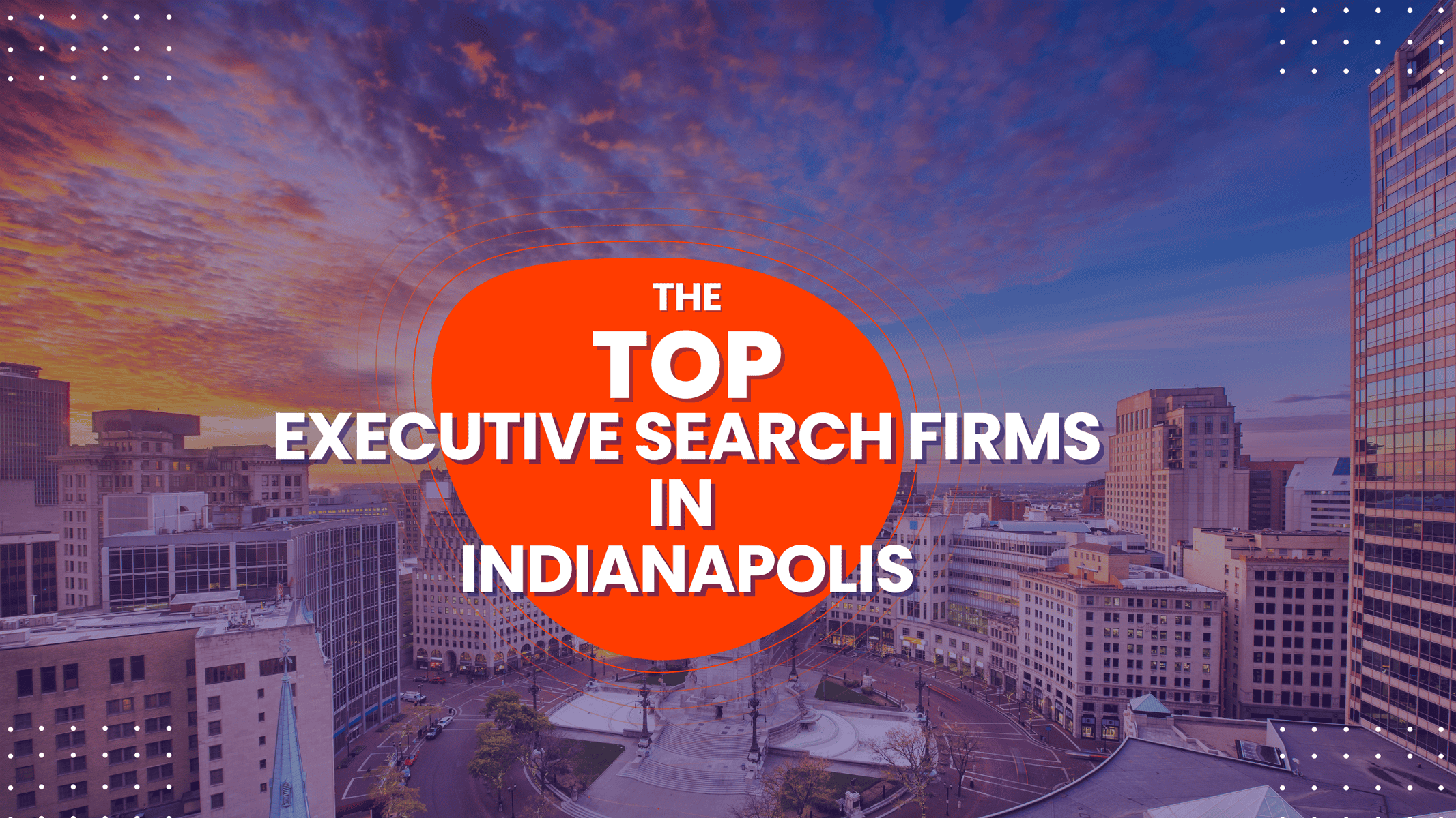 The best executive search firms in Indianapolis