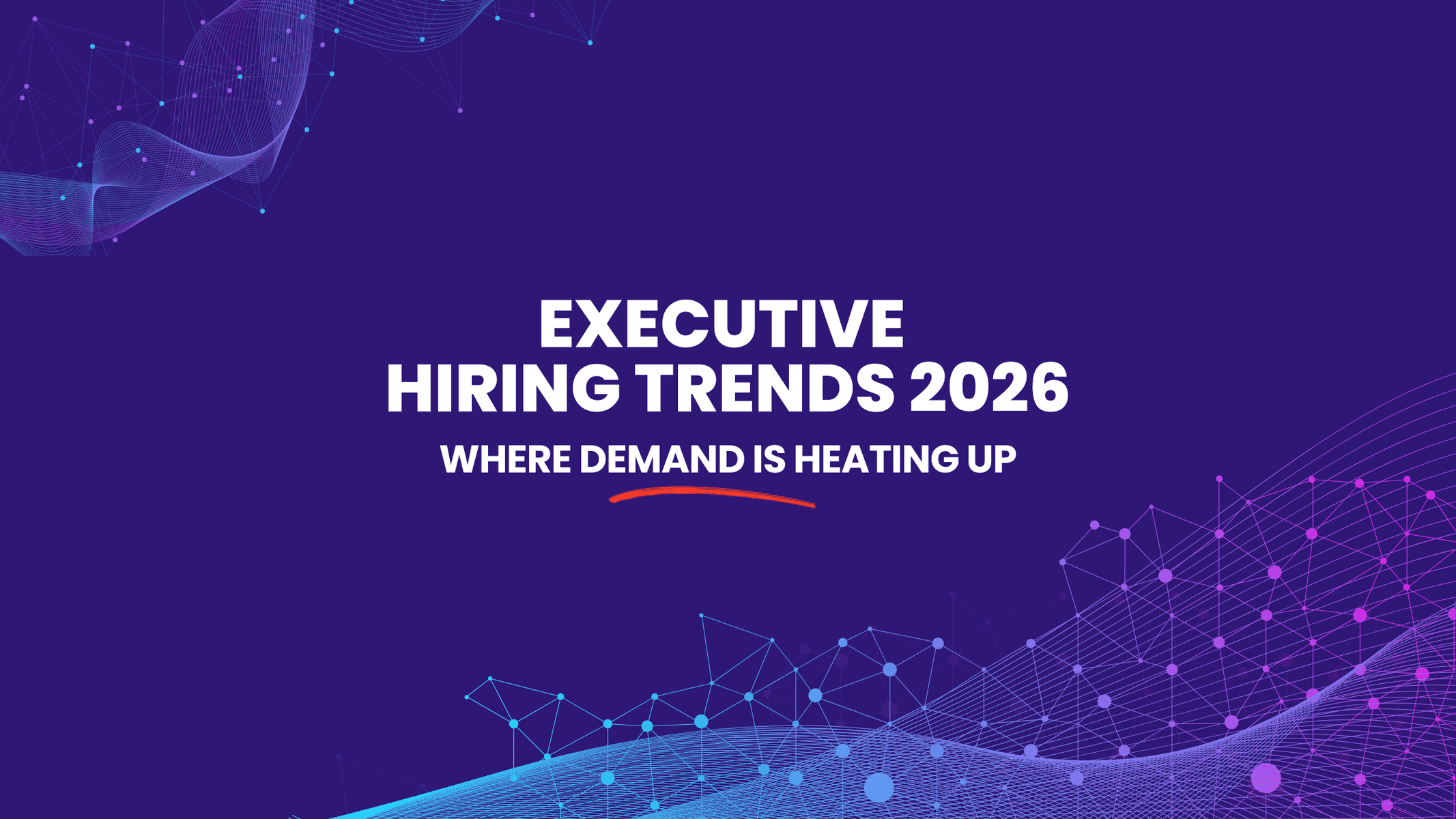 Executive Hiring Trends in 2026