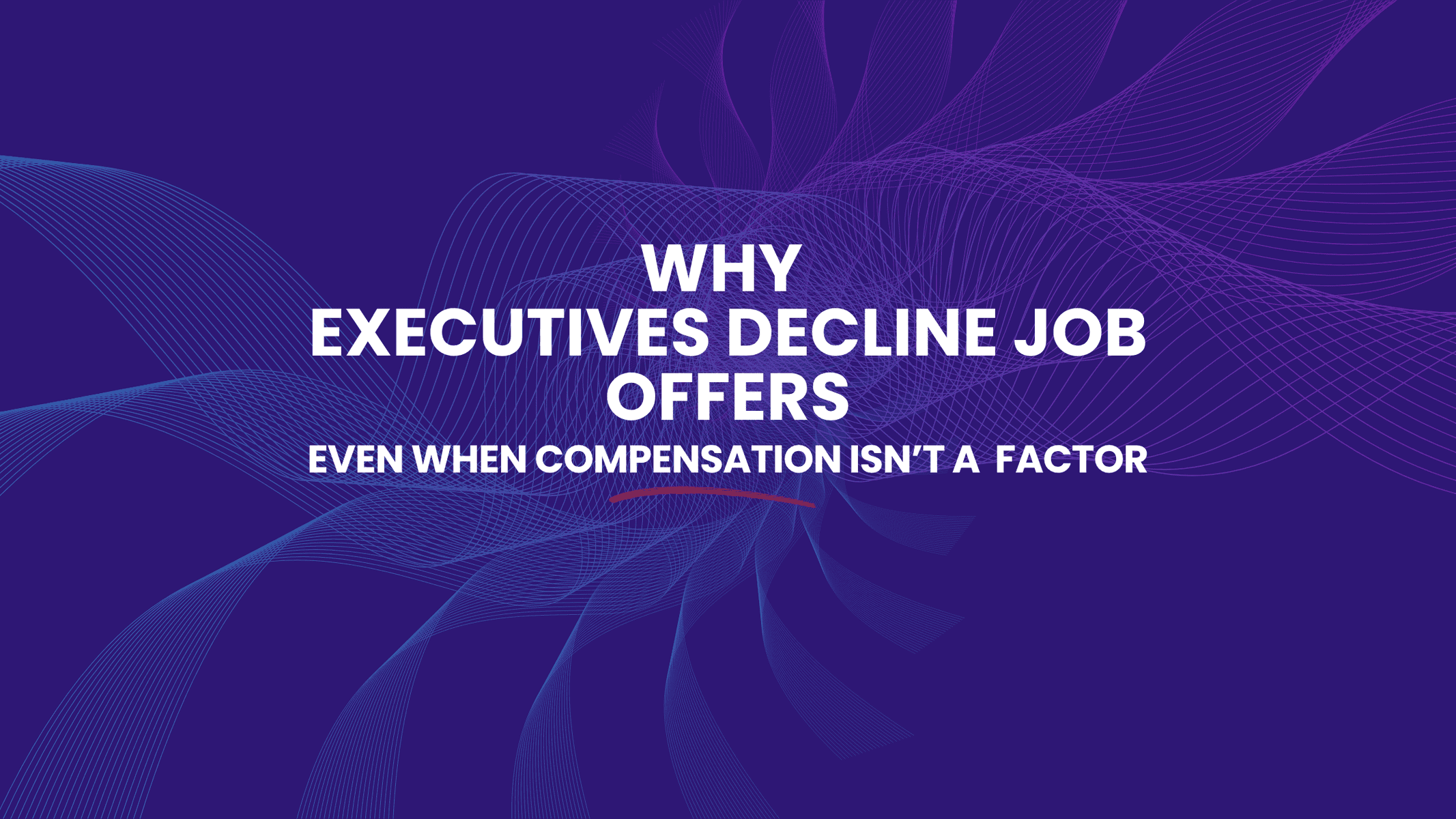 Data on Why Executives Decline Job Offers
