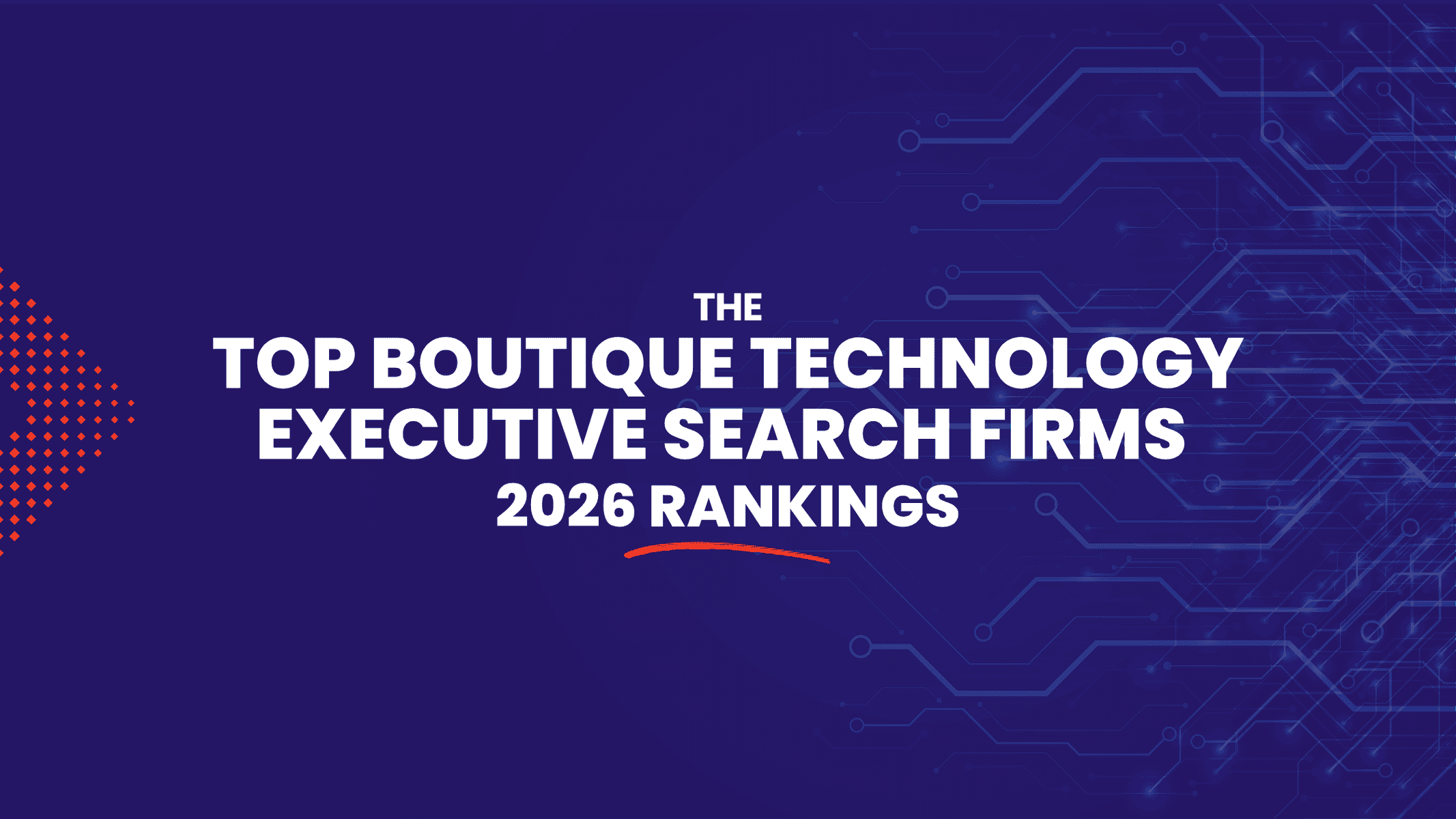 The Top Boutique Technology Executive Search Firms