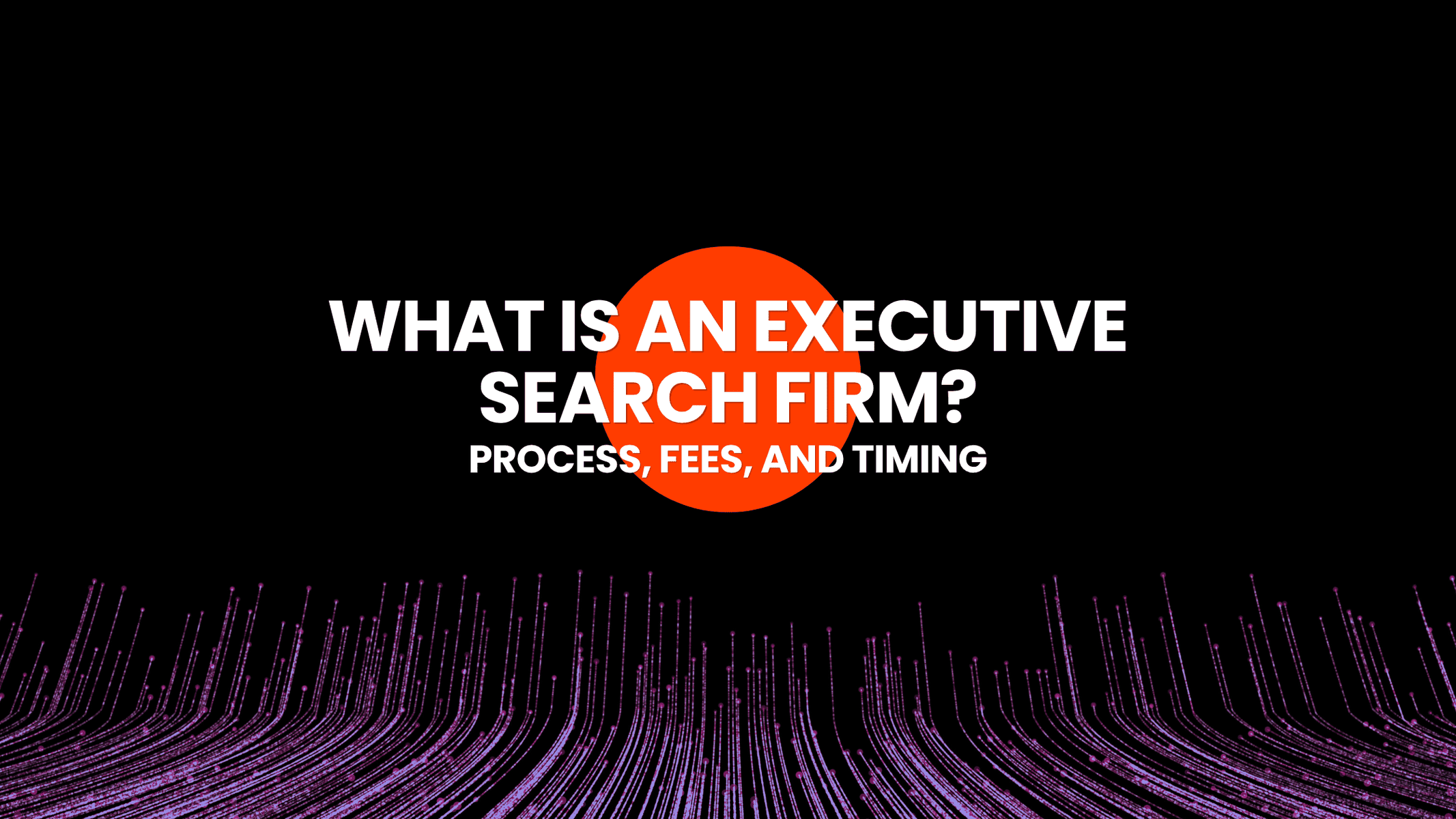 What is an Executive Search Firm